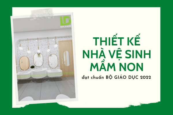 Tiêu chuẩn thiết kế nhà vệ sinh trường mầm non mới nhất 2023