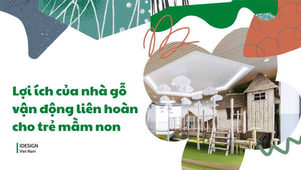 Lợi ích của nhà gỗ vận động liên hoàn mầm non